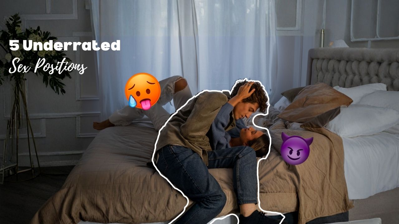 5 Underrated Sex Positions Couples Overlook