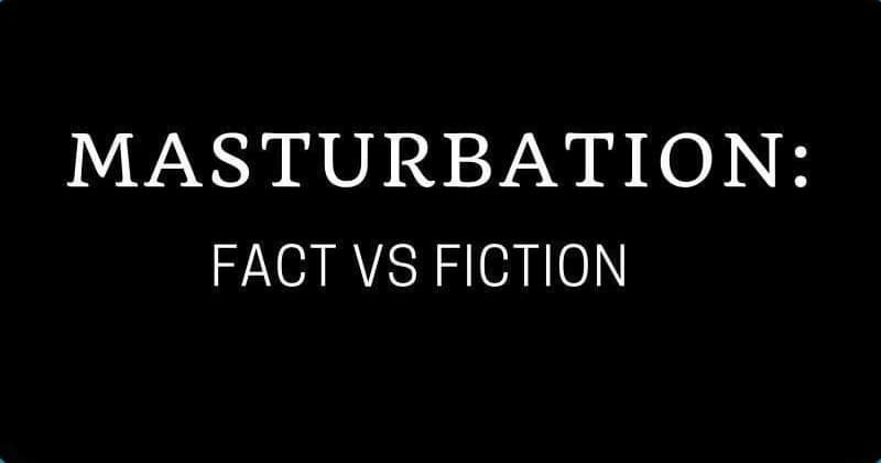 Masturbation Facts vs Fiction-IMbesharam.com