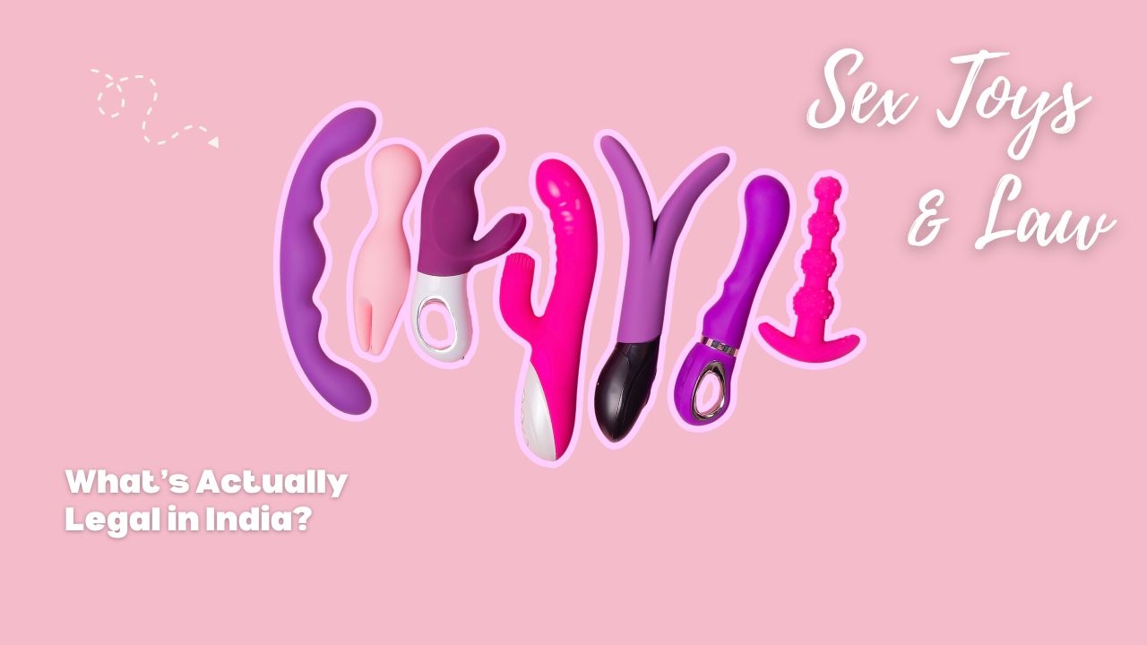 Sex Toys in India Legal or Illegal?