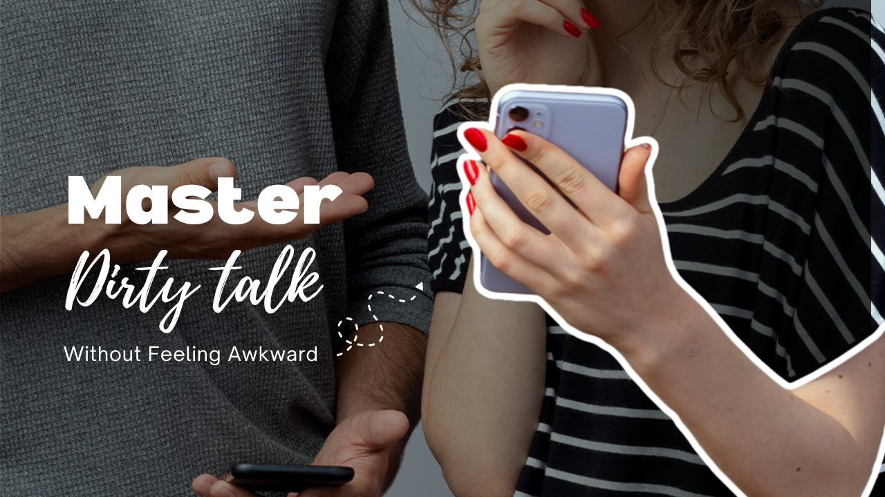 How to Master Dirty Talk Without Feeling Awkward